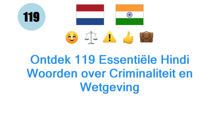 Ontdek 119 Essentiële Hindi Woorden over Criminaliteit en Wetgeving